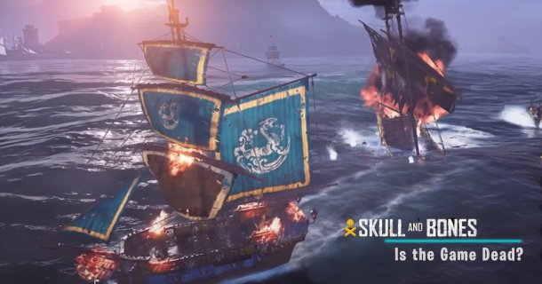 The Current State of Skull and Bones: Is the Game Dead?